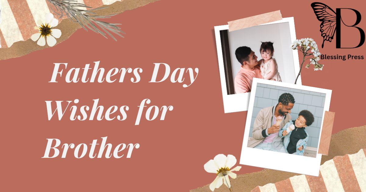 Fathers Day Wishes for Brother