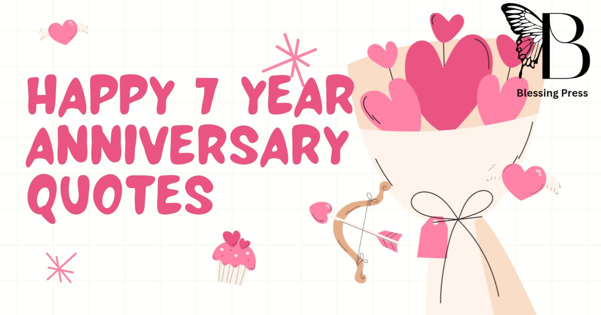 Happy 7 Year Anniversary Quotes