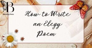 How to Write an Elegy Poem