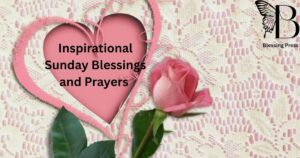 Inspirational Sunday Blessings and Prayers