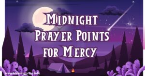 Midnight Prayer Points for Mercy