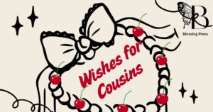Wishes for Cousins
