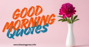 Good Morning Quotes
