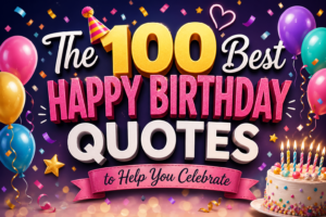 Happy Birthday Quotes